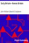 [Gutenberg 12910] • Early Britain—Roman Britain